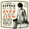 akiko "Little Miss Jazz And Jive" akiko "Little Miss Jazz And Jive"