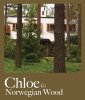 Chloe "Norwegian Wood" Chloe "Norwegian Wood"