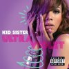 Kid Sister "Ultra Violet"