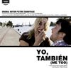 Original Soundtrack "Yo, Tambi&eacute;n (Me Too)"