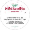 Various Artists "Christmas Will Be Just Another Lonely Day"