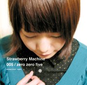 Strawberry Machine "zero zero five"