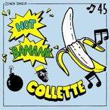 Collette "Hot Banana" (7")