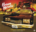 Crazy Ken Band "Brown Metallic"