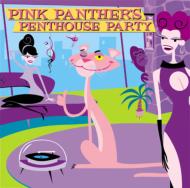 Various Artists "Pink Panther Penthouse Party!"
