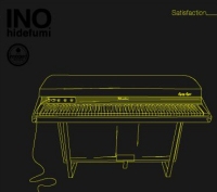 INO Hidefumi "Satisfaction"