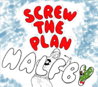 Halfby "screw the plan"