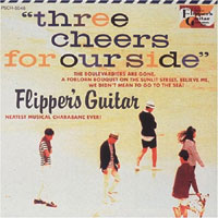 Flipper's Guitar "Three Cheers For Our Side"