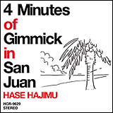HASE Hajimu "4 Minutes of Gimmick in San Juan"