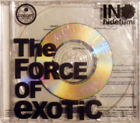 INO Hidefumi "The Force of Exotic"