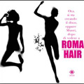 Hair "ROMA o mite kara, shine."