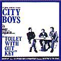City Boys Toilet Without Key シティボーイズ 鍵のないトイレ