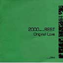 Original Love 2000 millennium BEST オリジナル ラヴ ベスト《2000 BEST》