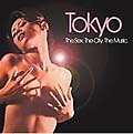 Various Artists Tokyo: The Sex. The City. The Music. オムニバス 