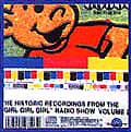 Girl Girl Girl The Historic Recordings from the Girl Girl Girl Radio Show Vol. 2 ガール ガール ガール 集大成Ⅱ煽動編