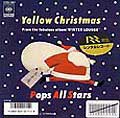 Pops All Stars Yellow Christmas (7" single)